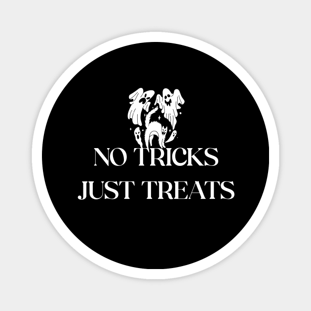 NO TRAICK JUST TREATS Magnet by Laddawanshop